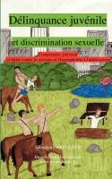 Délinquance Juvénile et Discrimination Sexuelle, par Sébastien Carpentier